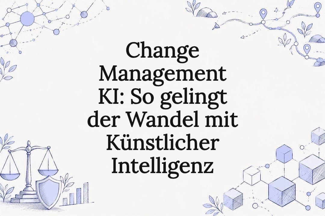 Change Management KI: So gelingt der Wandel mit Künstlicher Intelligenz